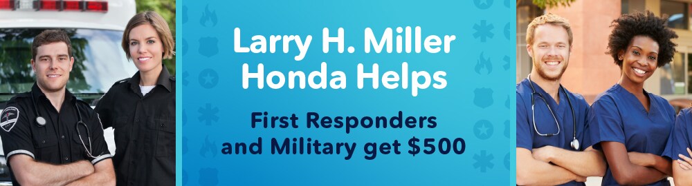 Here at Larry H. Miller Honda Boise believes in supporting our Military, Health Professionals and First Responders with a special program discount!