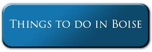 Things to do in Boise Idaho