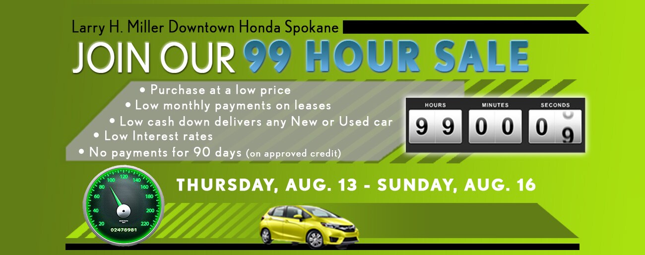 The 99 Hour Sales event is at Downtown Honda in Spokane! Hurry in for great sales before time runs out!