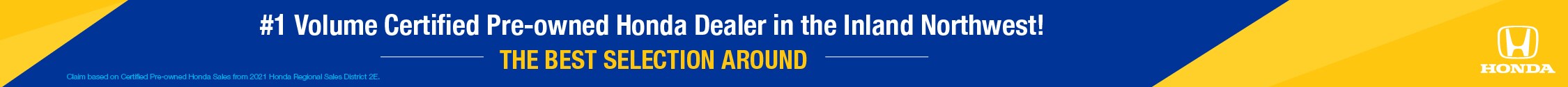 #1 Volume Certified Pre-owned Honda Dealer in the Inland Northwest
