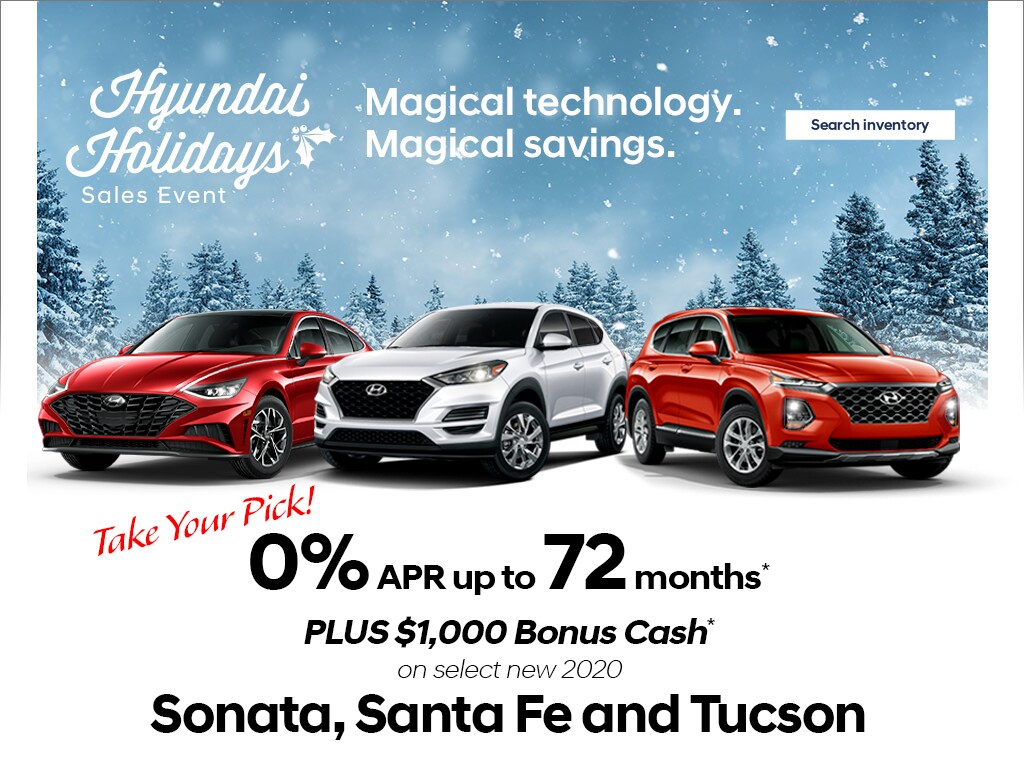 Get 0% APR Financing on new 2020 Sonata, Tucson and Santa Fe PLUS $1,000 Bonus Cash! Get 0% APR Financing on new 2020 Sonata, Tucson and Santa Fe PLUS $1,000 Bonus Cash!