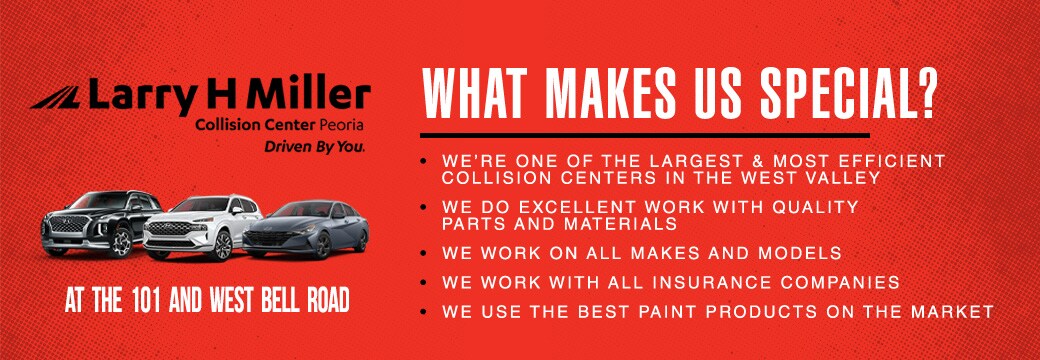 Larry H. Miller Collision Center Peoria - West Bell Road and the 101 Larry H. Miller Collision Center Peoria - West Bell Road and the 101.