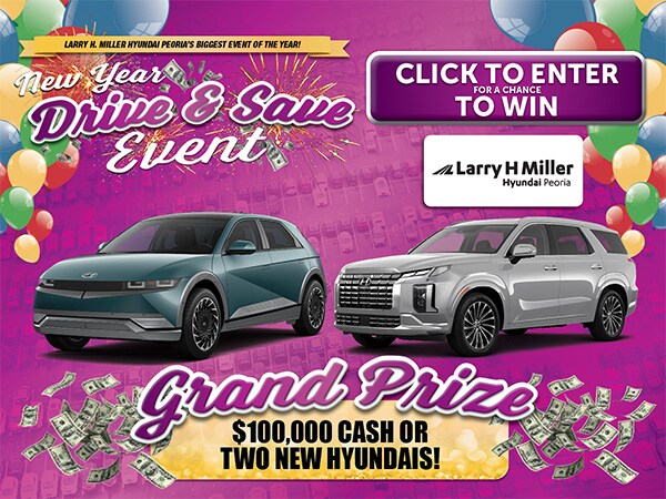 Click to Enter for a chance to Win up to $100,000 Cash or Two New Hyundais!