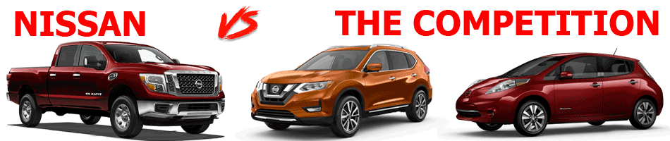 Nissan vs the Competition Nissan vs the Competition