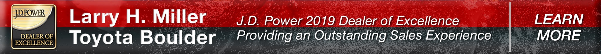 Larry H. Miller Toyota was awarded a J.D. Power 2019 Dealer of Excellence