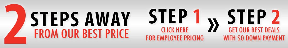 2-Step-Banner-large.png steps away from our best deals employee pricing