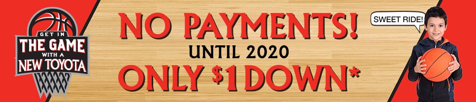 Get In The Game With A New Toyota for $1 Down, No Payments Until 2020! Get In The Game With A New Toyota for $1 Down, No Payments Until 2020! style=
