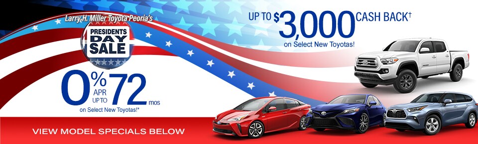 Presidents' Day Sales Event! 0% financing up to 72 months or get up to $3,000 cash back on select new models.