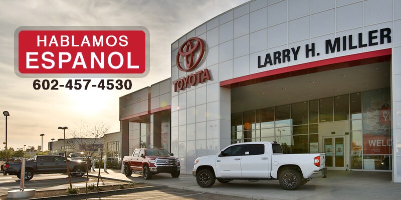 Hablamos Espanol at Larry H. Miller Toyota Peoria