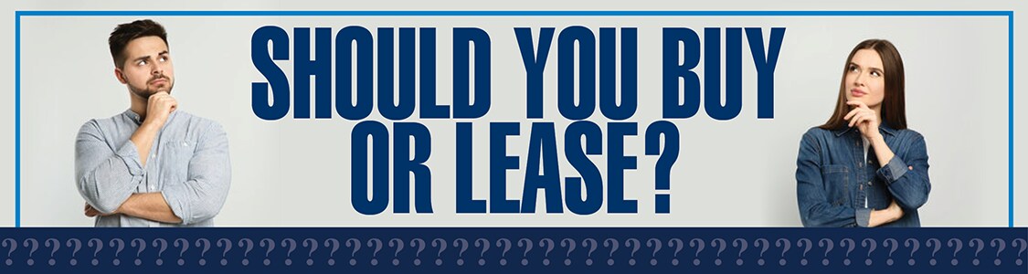 Should You Buy or Lease