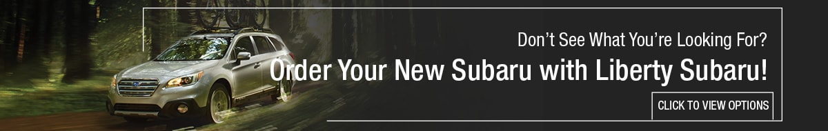 Order Your New Subaru with Libery Subaru
