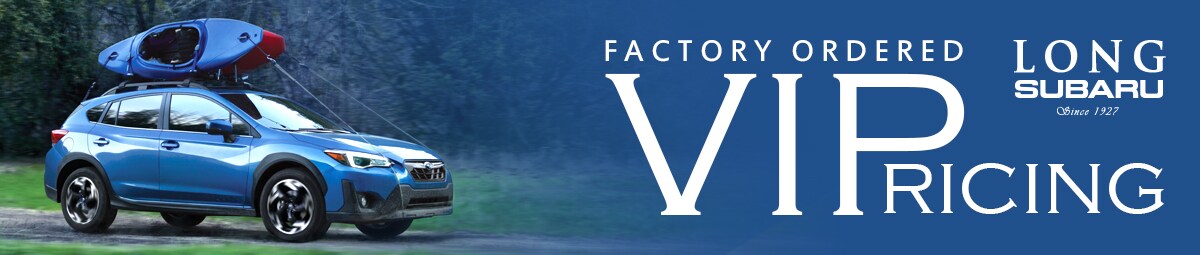 021 Subaru Crosstrek Long Subaru Factory Order VIP Pricing 2021 Subaru Crosstrek Long Subaru Factory Order VIP Pricing Limited Time Offer See dealer for details.