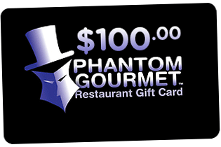 $100 Phantom Gourmet Gift Card $100 Phantom Gourmet Gift Card