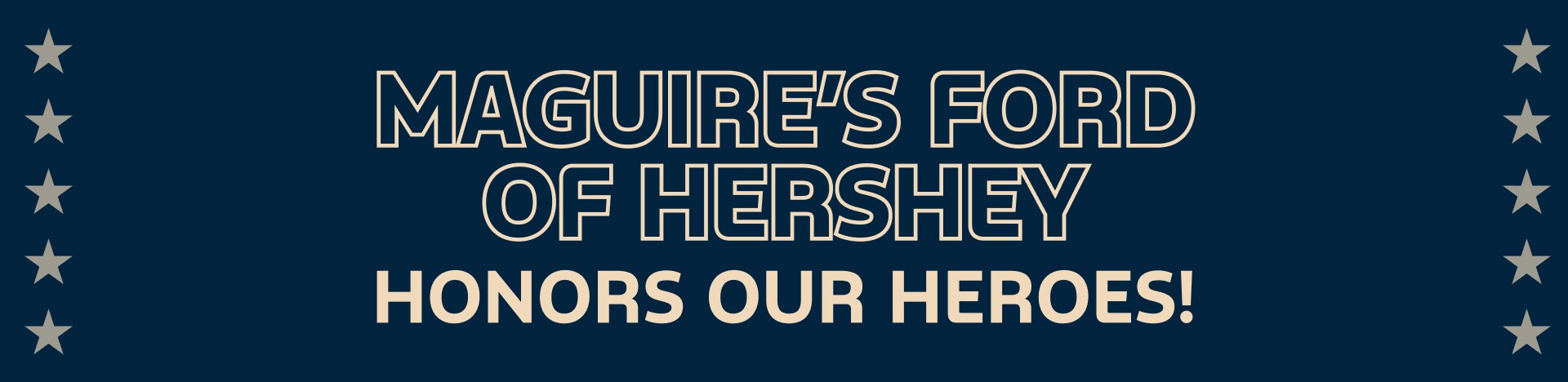 Maguire's Ford Hershey - Honor Our Heroes! Banner