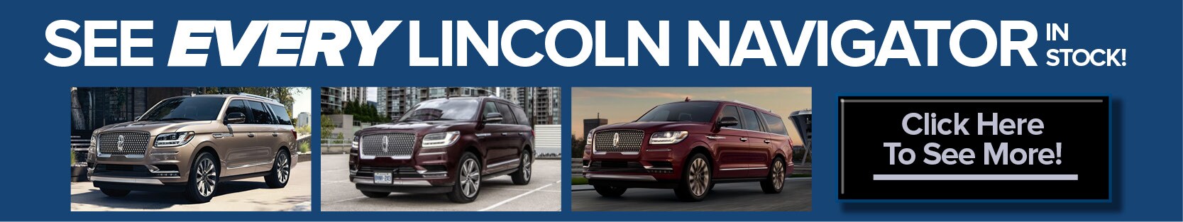 Click Here For Every Lincoln Navigator In Stock
