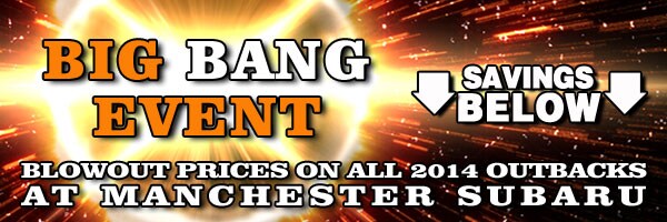 View Manchester Subaru's Big Bang Specials Below