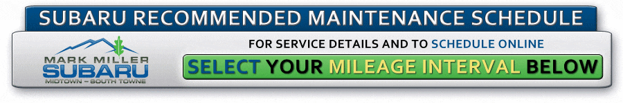 Subaru Service Recommended Maintenance Schedules Salt Lake City