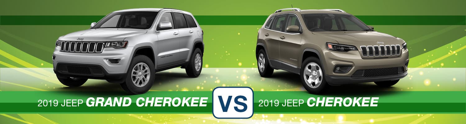 2019 Jeep Grand Cherokee vs. 2019 Jeep Cherokee 2019 Jeep Grand Cherokee vs. 2019 Jeep Cherokee
