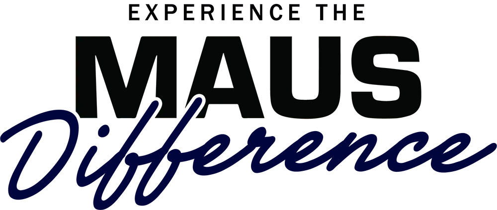 Experience the Maus Difference