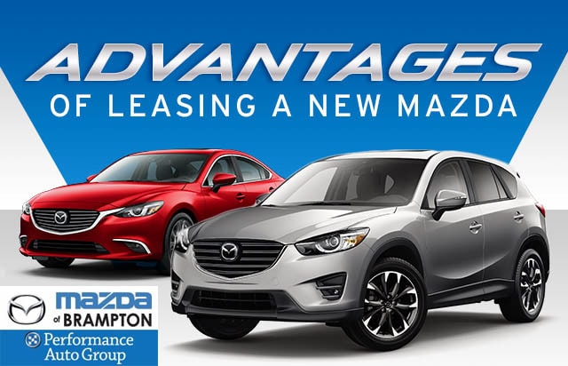 Mazda of Brampton Advantage of Leasing a New Mazda