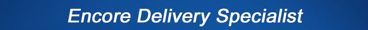 Encore Delivery Specialist