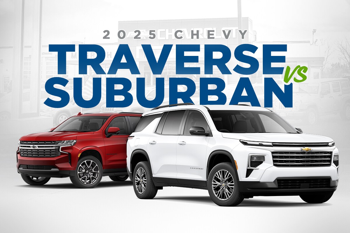 2025 Chevy Traverse vs Suburban