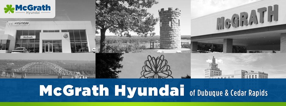 McGrath Hyundai Dealer of Dubuque and Cedar Rapids
