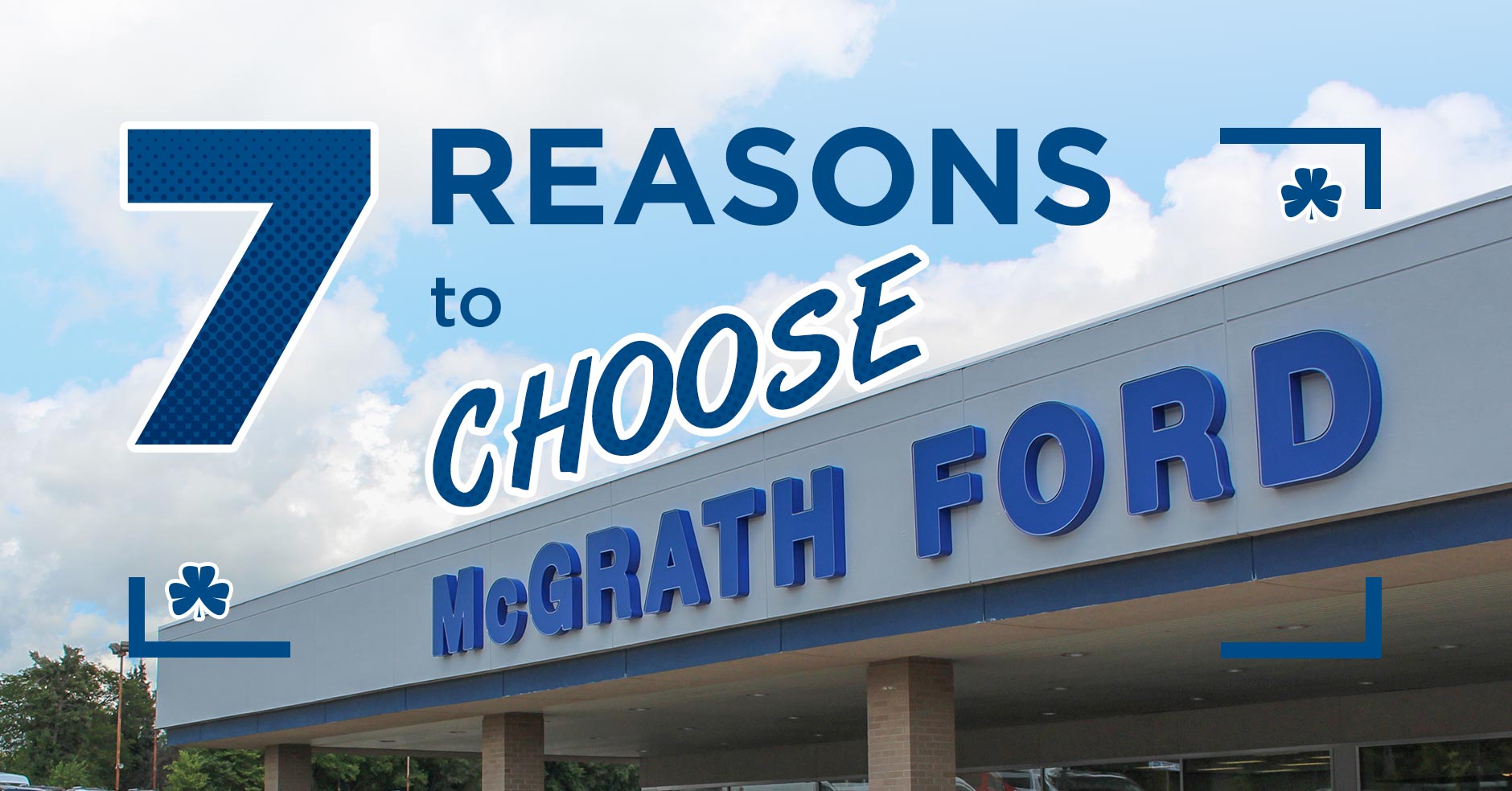7 reasons to choose McGrath Ford