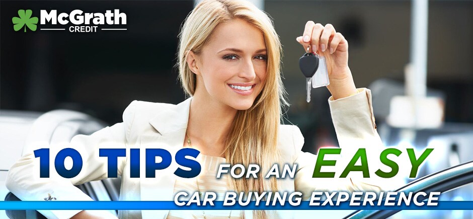 10 Tips for an Easy Car Buying Experience!