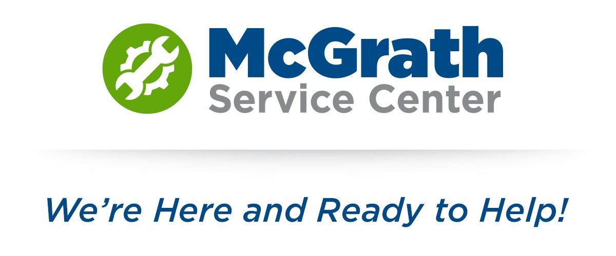 McGrath Service Department - We're Here and Ready to Help!