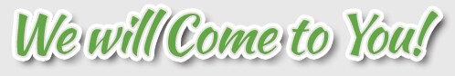 We Will Come To You