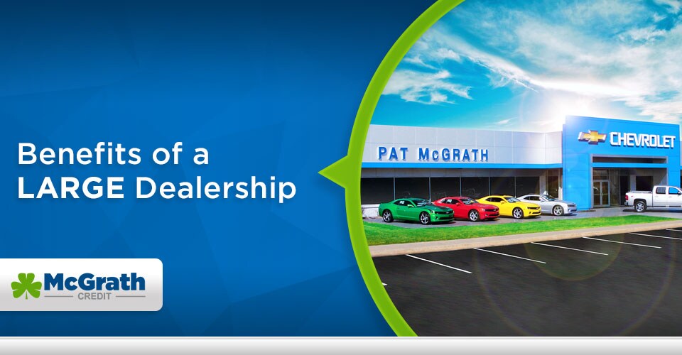 Benefits of a Large Dealership
