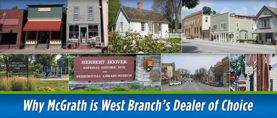 Why McGrath is West Branch's Dealer of Choice