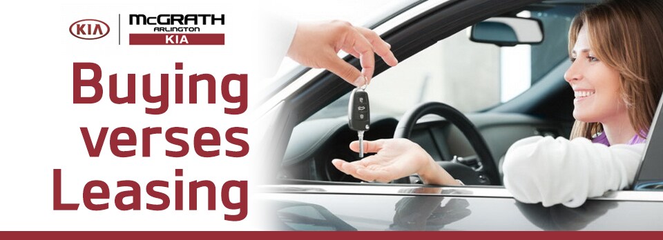 LeasingVsBuying_Mcgrath Kia Arlington.jpg