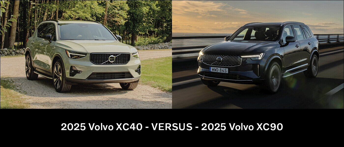 2025 Volvo XC40 vs. XC90