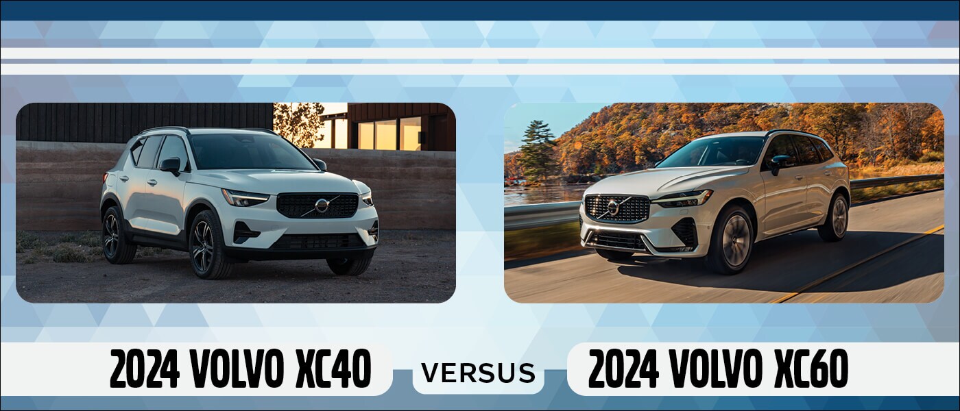2024 Volvo XC40 vs XC60