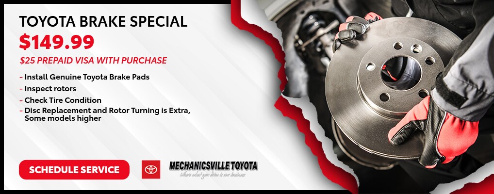 TOY45074_PAG_MechanicsvilleToyota_21May_Service_BrakeSpecial_1018x400.jpg Toyota Brake Special $149.99