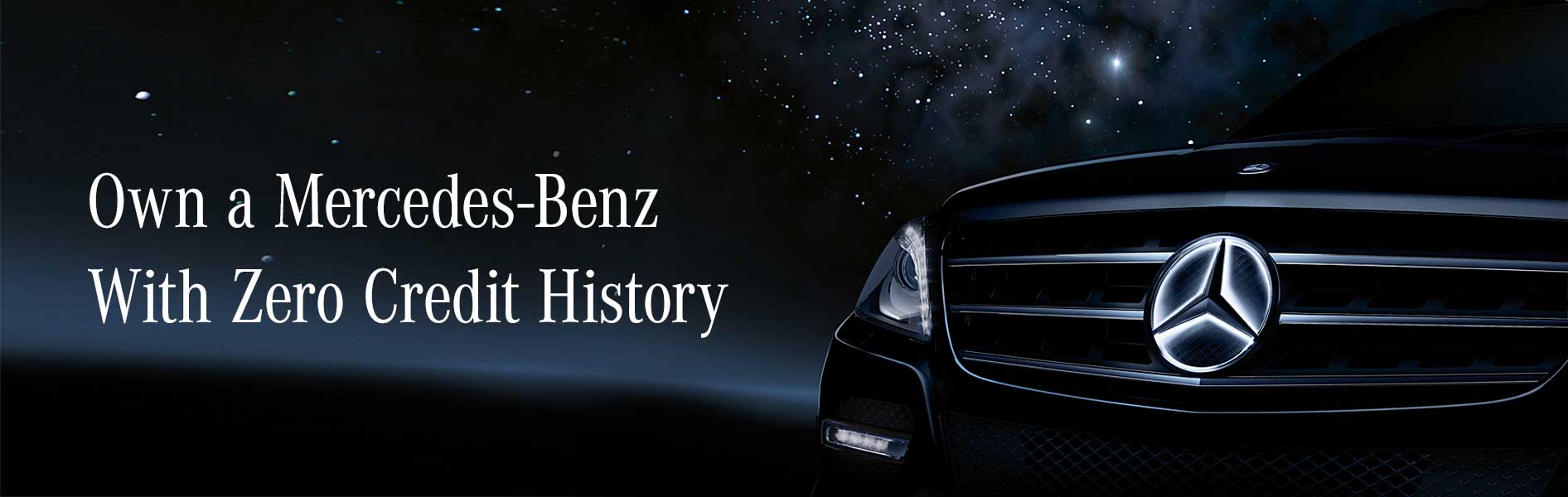 Own a Mercedes-Benz With Zero Credit History Own a Mercedes-Benz With Zero Credit History