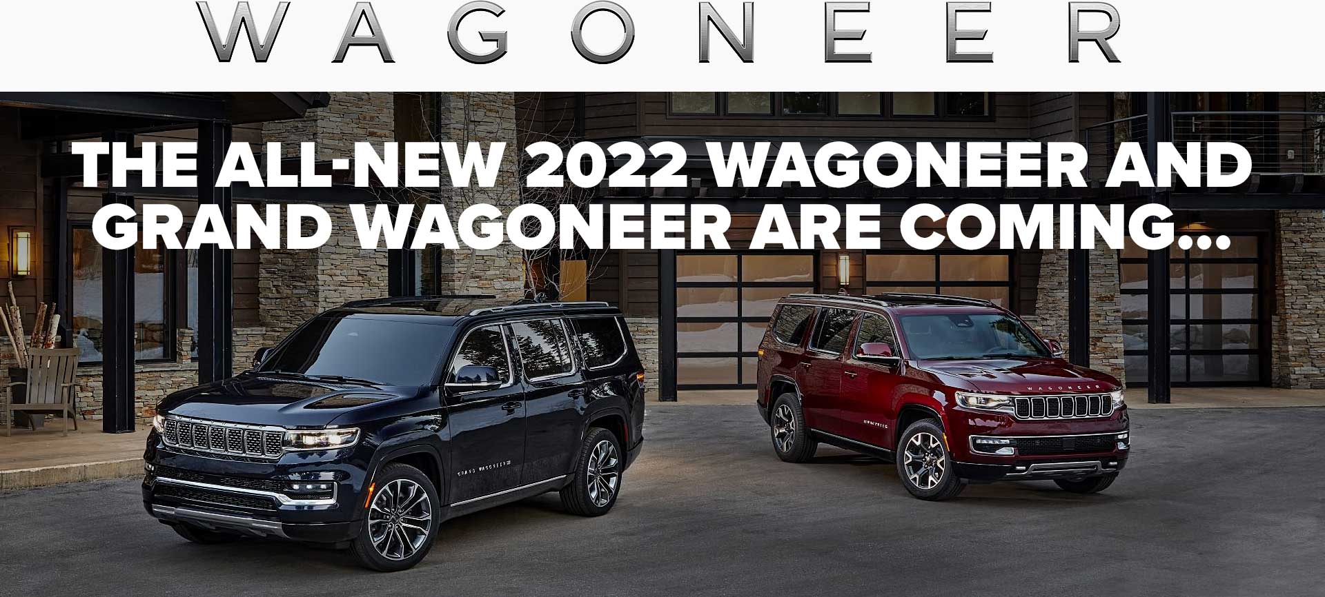 The All-New 2022 Wagoneer and Grand Wagoneer Are Coming...