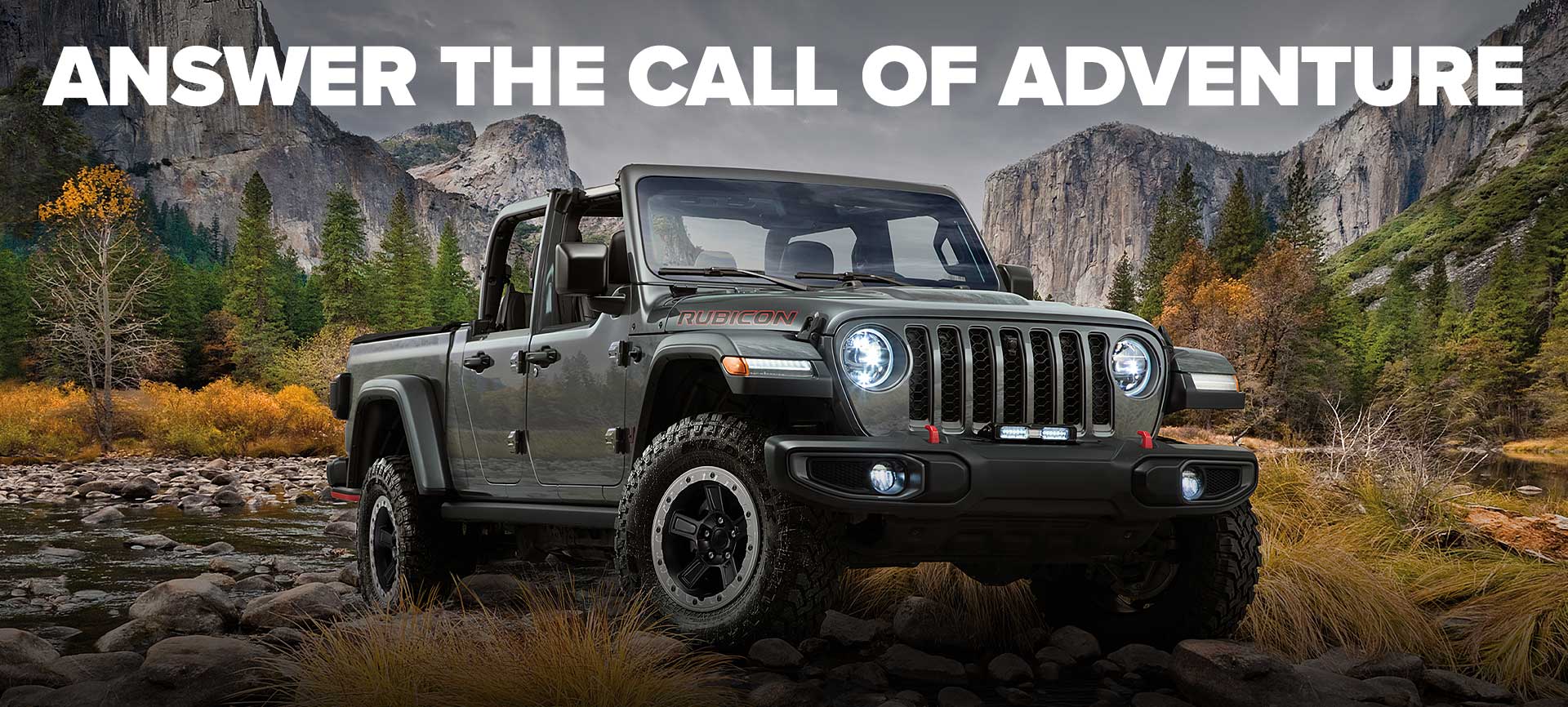 2022 Jeep Gladiator. Answer The Call of Adventure. 2022 Jeep Gladiator. Answer The Call of Adventure.