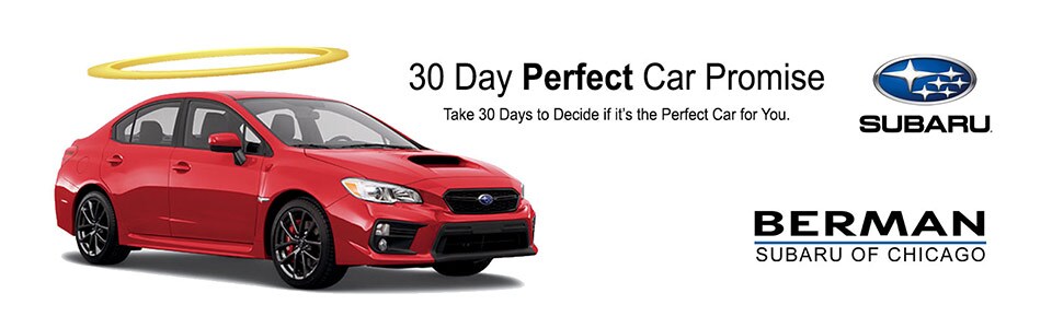 30-Day Perfect Car Promise at Berman Subaru of Chicago