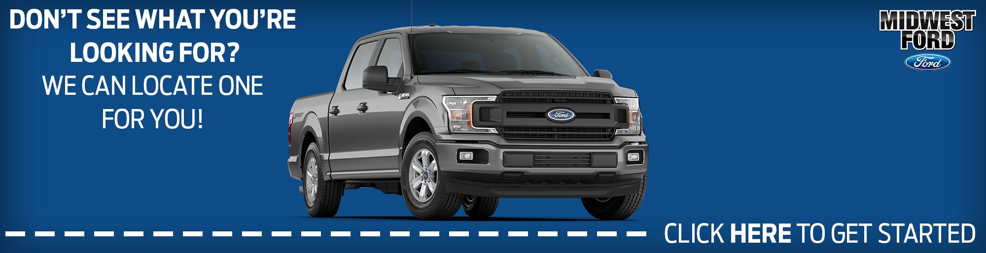 MidwestFord-VehicleOrder-2000x515-DontSeeWhatYourLookingFor-v2 (1).jpg