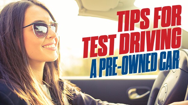 Tips for Test Driving a Pre-Owned Car | Mike Raisor Pre-Owned Center