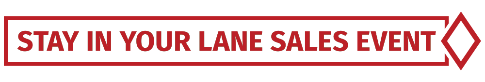 Stay in Your Lane Sales Event Stay in Your Lane Sales Event