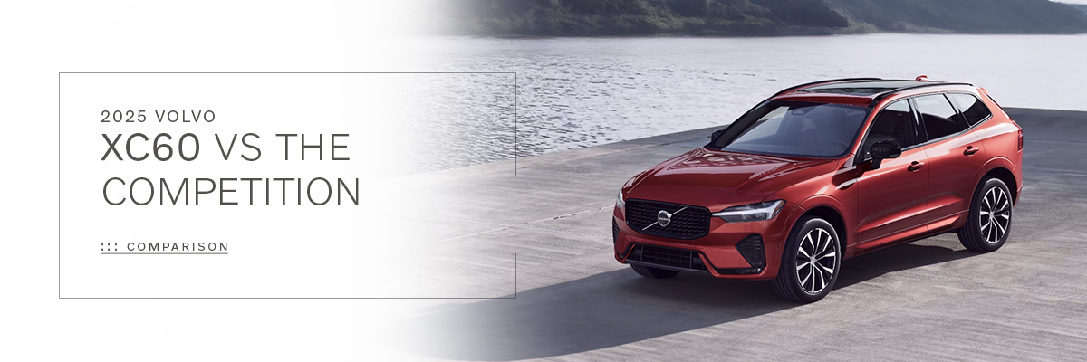 XC60 VS The Competition at Motorcars Volvo