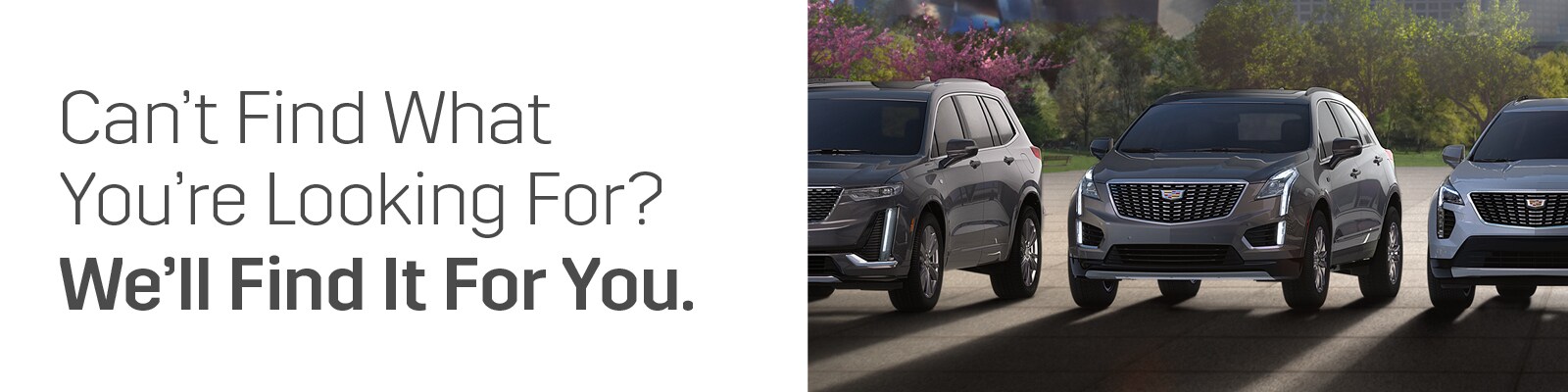 21-07095-MOAutogroup-SL_CarFinder_Assets_Cadillac_1200x350_LP-Header.jpg