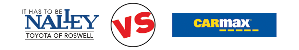 Nalley Toyota of Roswell vs CarMax Nalley Toyota of Roswell vs CarMax