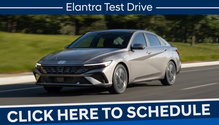 Schedule your Elantra Test Drive Hyundai Elanta Test Drive