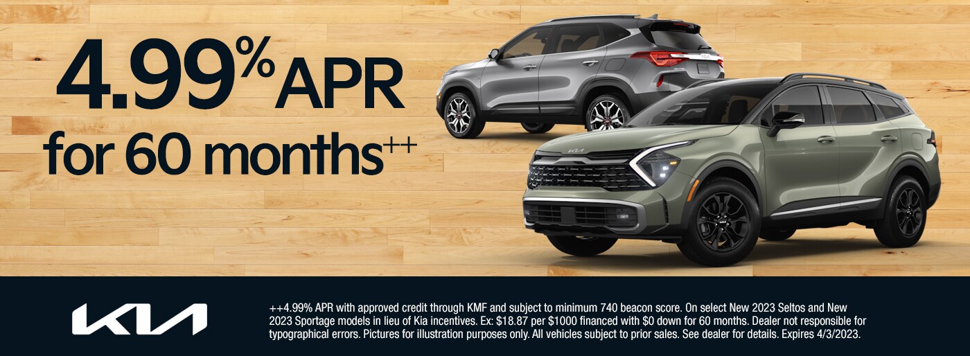 4.99% APR for 60 Months Available on SELTOS and SPORTAGE