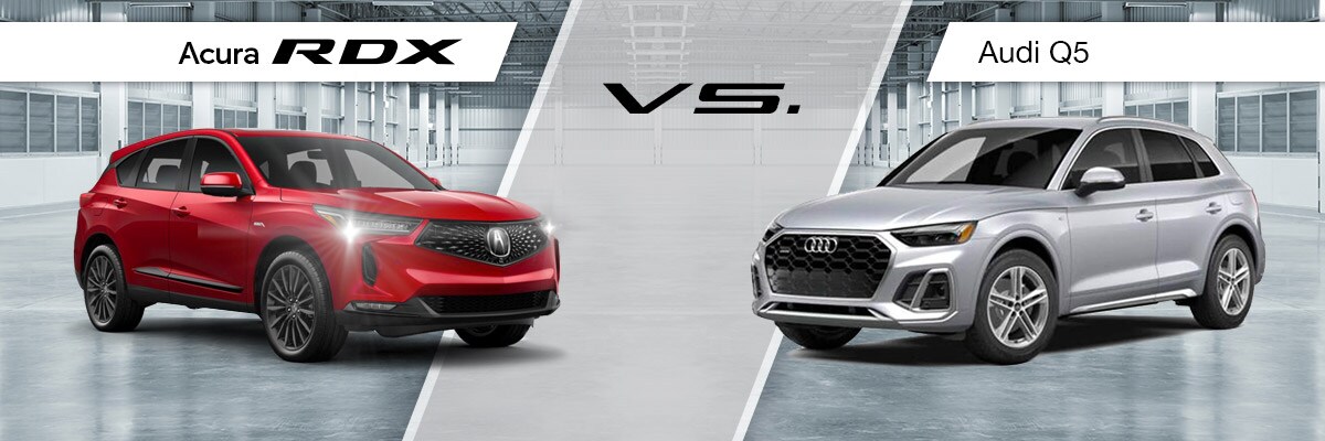Acura RDX VS Audi Q5 Comparison Acura RDX VS Audi Q5 Comparison